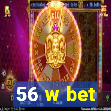 56 w bet